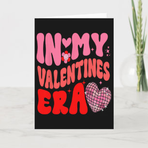 In My Valentine Era Valentine Day Womens Girls  Card