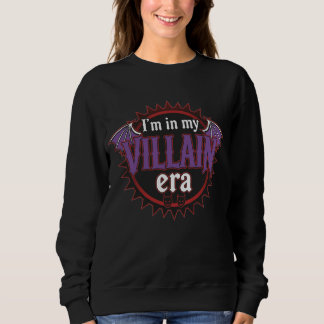 In My Villain Era Sweatshirt