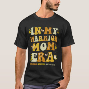 In My Warrior Moms Era Childhood Cancer Awareness T-Shirt