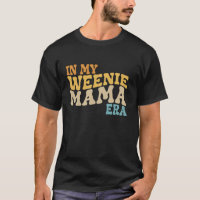 In My Weenie Mama Era Dachshund Design Long Sleeve