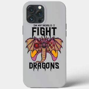 In My World I Fight Dragons iPhone 13 Pro Max Case