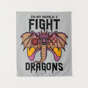 In My World I Fight Dragons Tapestry