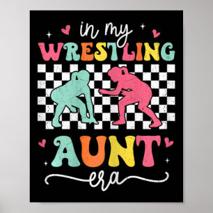 In My Wrestling Aunt Era Groovy Wrestling Aunt Mot Poster