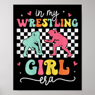 In My Wrestling Girl Era Groovy Retro Proud Wrestl Poster