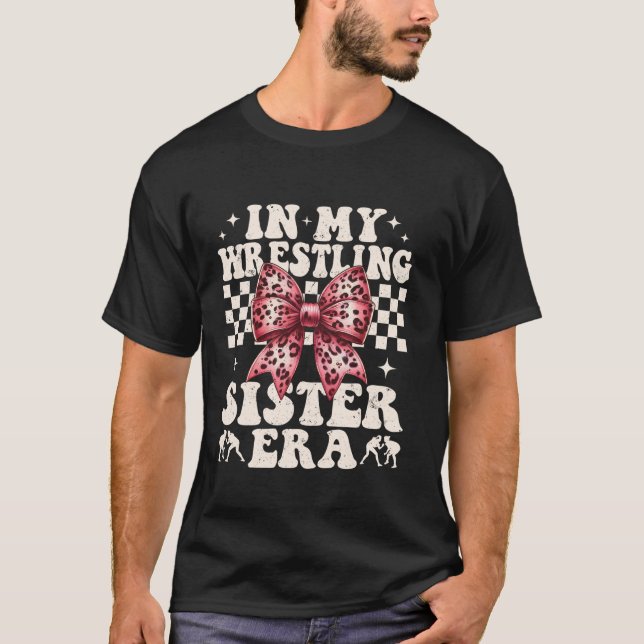 In My Wrestling Sister Era Leopard Coquette Bow Wr T-Shirt (Front)