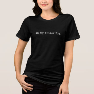 In My Writer Era Tri-Blend Shirt