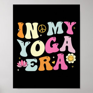 In My Yoga Era, Groovy Meditation Poster