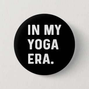 In My Yoga Era - Workout Fitness Gym Fit 6 Cm Round Badge
