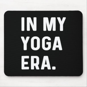 In My Yoga Era - Workout Fitness Gym Fit Mouse Mat