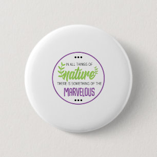 In Nature There Is Soing Marvelous Philosophy Quot 6 Cm Round Badge