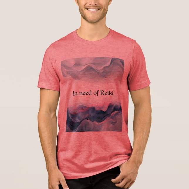 In Need of Reiki Tri-Blend Shirt (Front)