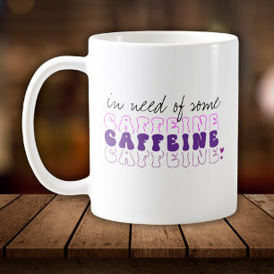In Need of Some Caffeine Pink Purple Retro Coffee Mug
