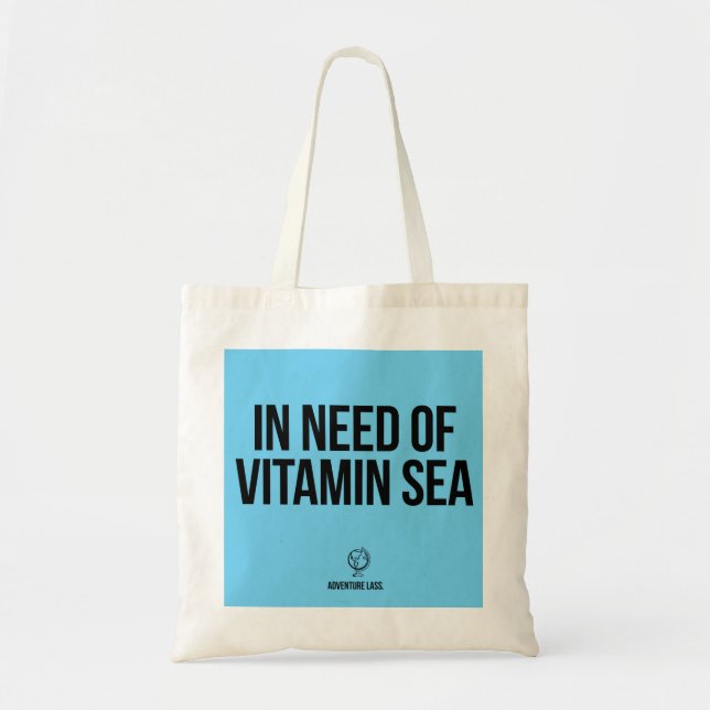 In Need Of Vitamin Sea Tote Bag (Front)