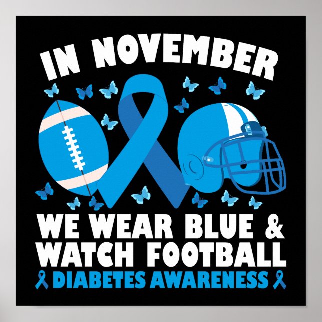 In November We Wear Blue And Watch Football Poster (Front)
