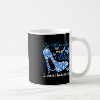 In November We Wear Blue Butterflies Diabetes Awar Coffee Mug