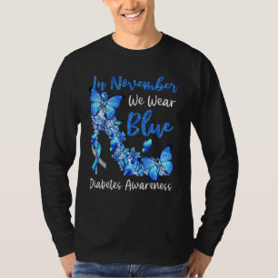 In November We Wear Blue Butterflies Diabetes Awar T-Shirt