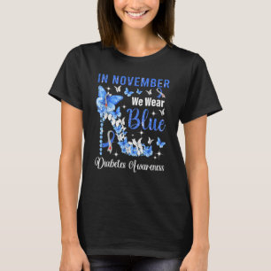 In November We Wear Blue Butterflies High Heel Dia T-Shirt