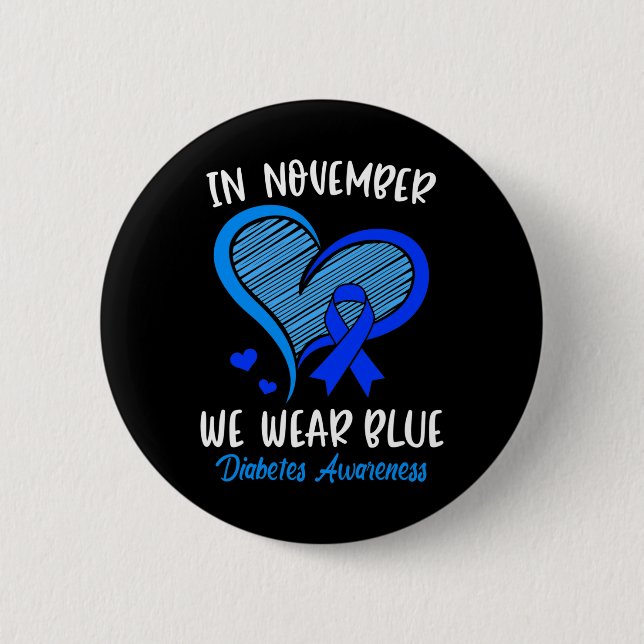 In November we Wear Blue Cure Diabetes Awareness L 6 Cm Round Badge (Front)