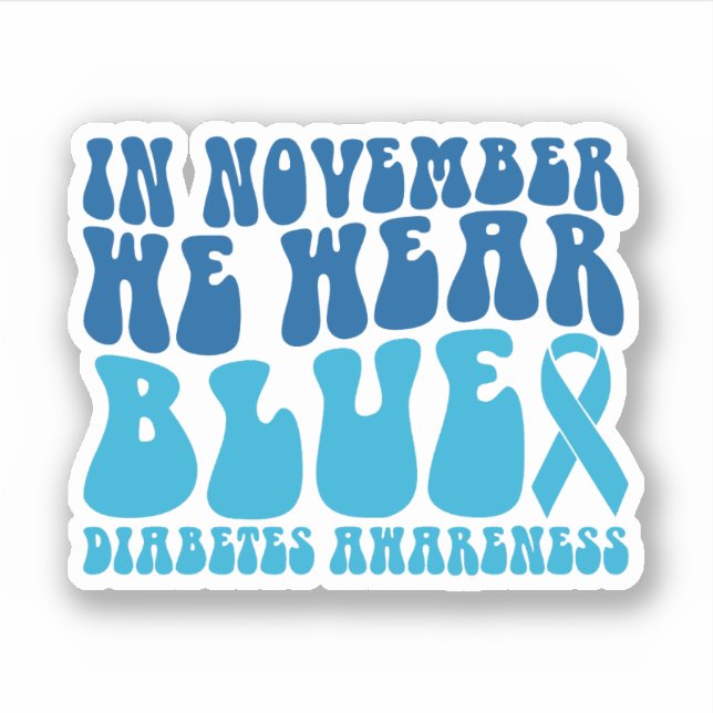 In November We Wear Blue Diabetes Awareness (Front)
