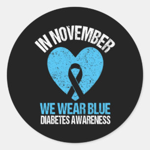 In November We Wear Blue Diabetes Awareness Blue R Classic Round Sticker