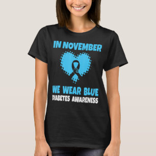 In November We Wear Blue Diabetes Awareness Blue R T-Shirt