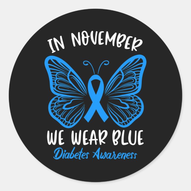In November we Wear Blue Diabetes Awareness Cute B Classic Round Sticker (Front)
