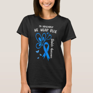 In November We Wear Blue Diabetes Awareness Cute B T-Shirt