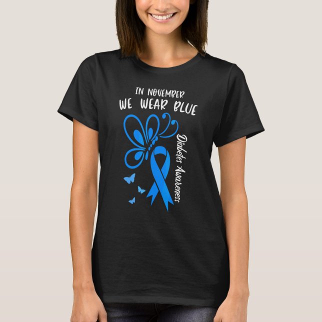 In November We Wear Blue Diabetes Awareness Cute B T-Shirt (Front)