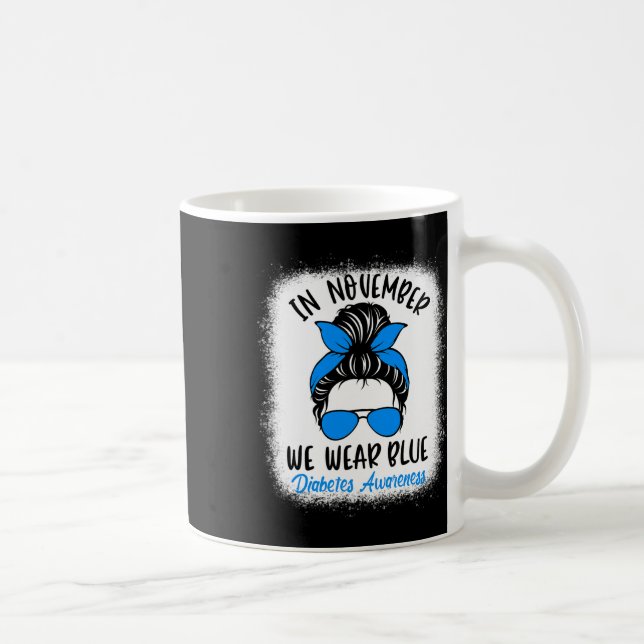 In November We Wear Blue Diabetes Awareness Fun Me Coffee Mug (Right)