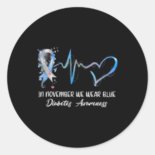 In November We Wear Blue Diabetes Awareness Gifts Classic Round Sticker