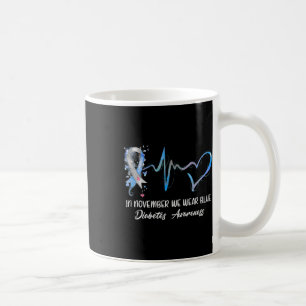 In November We Wear Blue Diabetes Awareness Gifts Coffee Mug