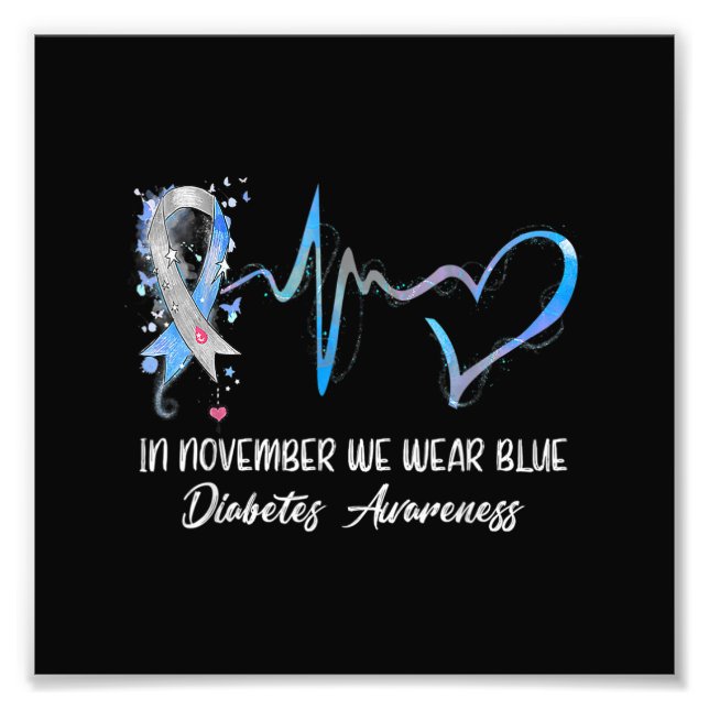 In November We Wear Blue Diabetes Awareness Gifts Photo Print (Front)