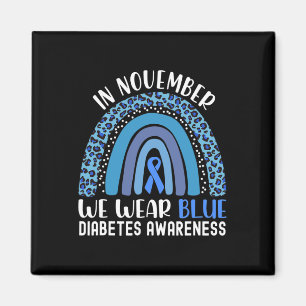 In November We Wear Blue Diabetes Awareness Rainbo Magnet