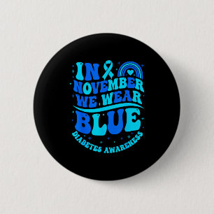 In November We Wear Blue Diabetes Awareness Ribbon 6 Cm Round Badge