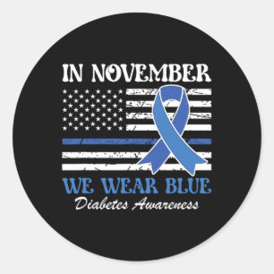 In November We Wear Blue Diabetes Awareness Ribbon Classic Round Sticker