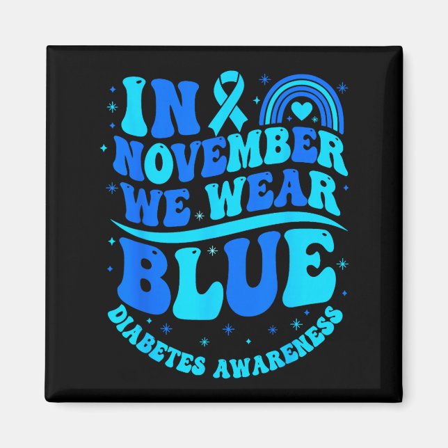 In November We Wear Blue Diabetes Awareness Ribbon Magnet (Front)