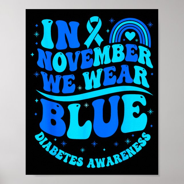In November We Wear Blue Diabetes Awareness Ribbon Poster (Front)