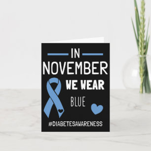 In November We Wear Blue Diabetic Type 1 Diabetes Card