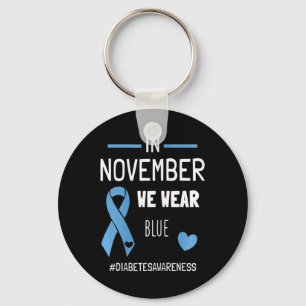 In November We Wear Blue Diabetic Type 1 Diabetes Key Ring