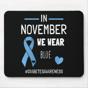 In November We Wear Blue Diabetic Type 1 Diabetes Mouse Mat