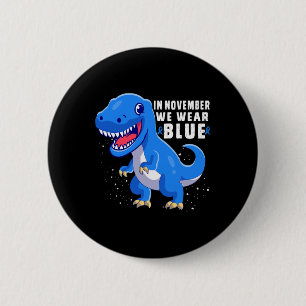 In November We Wear Blue Dinosaur Diabetes Awarene 6 Cm Round Badge