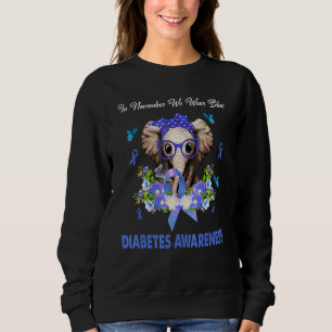 In November We Wear Blue Elephant Diabete Awarenes Sweatshirt