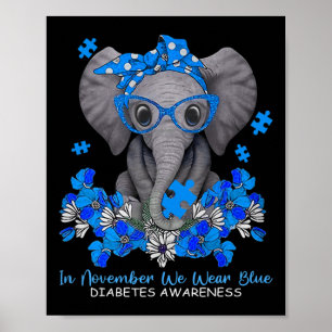 In November We Wear Blue Elephant Diabetes Awarene Poster