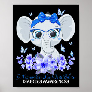 In November We Wear Blue Elephant T1d Diabetes Awa Poster