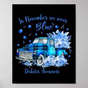 In November We Wear Blue For Diabetes Awareness  Poster