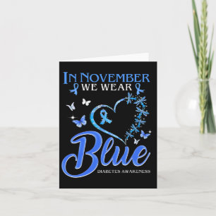 In November We Wear Blue Heart Butterfly Diabetes Card