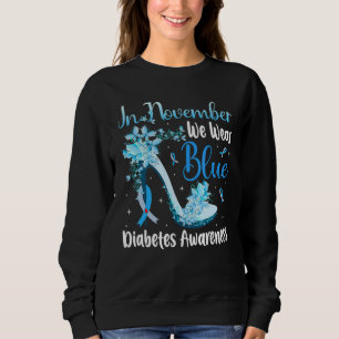 In November We Wear Blue High Heel Diabetes Awaren Sweatshirt