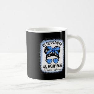 In November We Wear Blue Messy Bun Diabetes Awaren Coffee Mug