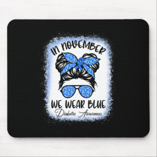 In November We Wear Blue Messy Bun Diabetes Awaren Mouse Mat