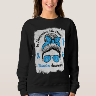 In November We Wear Blue Messy Hair Type Diabetes Sweatshirt